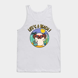 Life's a beach Pug Tank Top